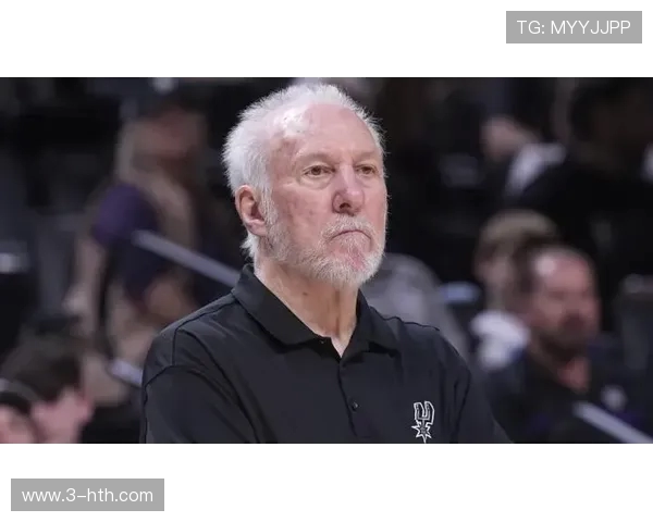 波波维奇续约三年再战NBA74岁传奇教练继续带领文班追逐梦想